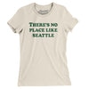 There's No Place Like Seattle Women's T-Shirt-Natural-Allegiant Goods Co. Vintage Sports Apparel