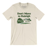 Don't Move To Raleigh Men/Unisex T-Shirt-Allegiant Goods Co. Vintage Sports Apparel