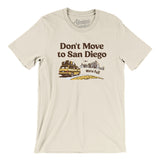 Don't Move To San Diego Men/Unisex T-Shirt-Allegiant Goods Co. Vintage Sports Apparel