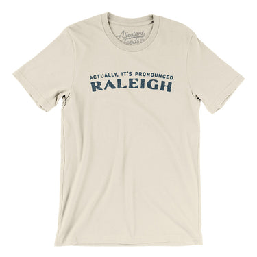 Actually It's Pronounced Raleigh in Natural Color