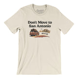 Don't Move To San Antonio Men/Unisex T-Shirt-Allegiant Goods Co. Vintage Sports Apparel