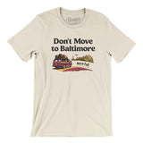 Don't Move To Baltimore Men/Unisex T-Shirt-Allegiant Goods Co. Vintage Sports Apparel