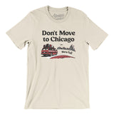 Don't Move To Chicago Men/Unisex T-Shirt-Allegiant Goods Co. Vintage Sports Apparel