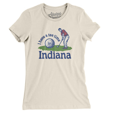 I Have A Tee Time In Indiana Women's T-Shirt-Natural-Allegiant Goods Co. Vintage Sports Apparel