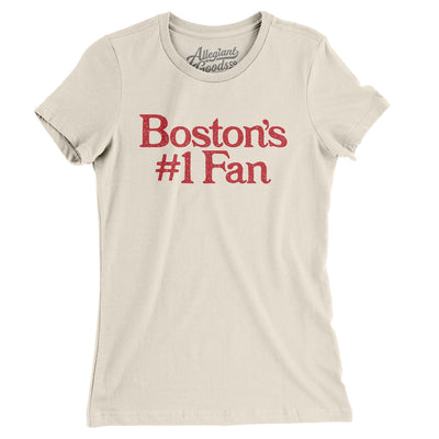 Boston's Number 1 Fan Women's T-Shirt-Natural-Allegiant Goods Co. Vintage Sports Apparel
