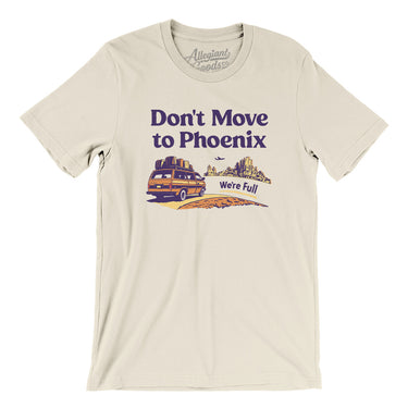 Don't Move To Phoenix Men/Unisex T-Shirt-Allegiant Goods Co. Vintage Sports Apparel