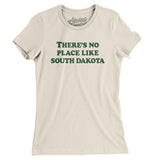 There's No Place Like South Dakota Women's T-Shirt-Allegiant Goods Co. Vintage Sports Apparel