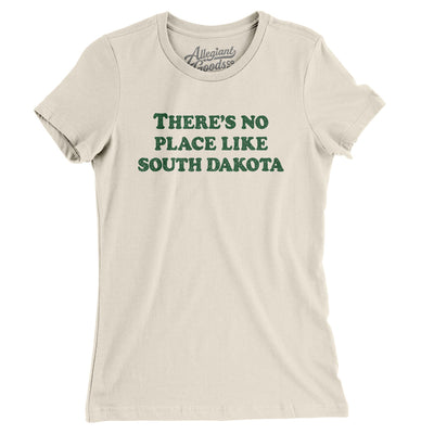 There's No Place Like South Dakota Women's T-Shirt-Natural-Allegiant Goods Co. Vintage Sports Apparel