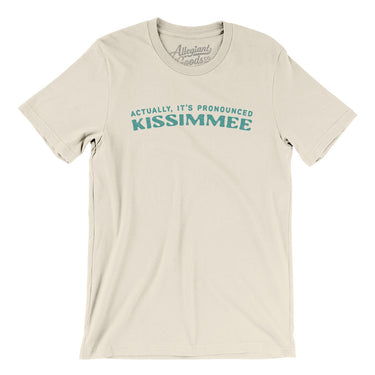 Actually It's Pronounced Kissimmee Men/Unisex T-Shirt-Natural-Allegiant Goods Co. Vintage Sports Apparel
