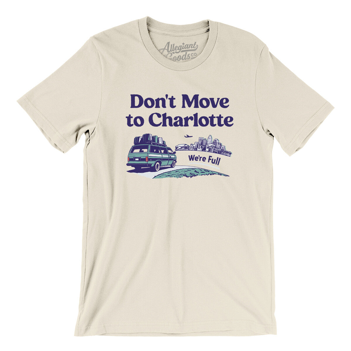 Don't Move To Charlotte Men/Unisex T-Shirt-Natural-Allegiant Goods Co. Vintage Sports Apparel