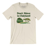 Don't Move To Oakland Men/Unisex T-Shirt-Natural-Allegiant Goods Co. Vintage Sports Apparel
