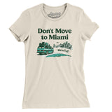 Don't Move To Miami Women's T-Shirt-Allegiant Goods Co. Vintage Sports Apparel