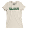 I've Been To Pittsburgh Women's T-Shirt-Natural-Allegiant Goods Co. Vintage Sports Apparel
