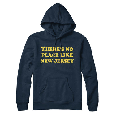 There's No Place Like New Jersey Hoodie-Allegiant Goods Co. Vintage Sports Apparel