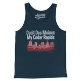 Don't Des Moines My Cedar Rapids Men/Unisex Tank Top-Allegiant Goods Co. Vintage Sports Apparel