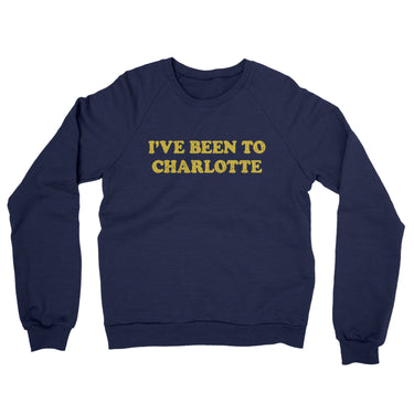 I've Been To Charlotte Midweight French Terry Crewneck Sweatshirt-Allegiant Goods Co. Vintage Sports Apparel