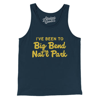 I've Been To Big Bend National Park Men/Unisex Tank Top-Allegiant Goods Co. Vintage Sports Apparel