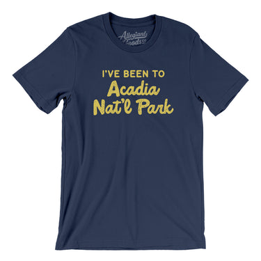 I've Been To Acadia National Park Men/Unisex T-Shirt-Allegiant Goods Co. Vintage Sports Apparel