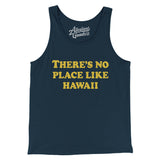 There's No Place Like Hawaii Men/Unisex Tank Top-Navy-Allegiant Goods Co. Vintage Sports Apparel