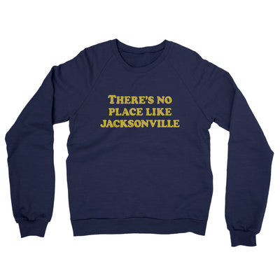 There's No Place Like Jacksonville Midweight French Terry Crewneck Sweatshirt-Navy-Allegiant Goods Co. Vintage Sports Apparel