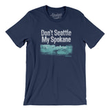 Don't Seattle My Spokane Men/Unisex T-Shirt-Navy-Allegiant Goods Co. Vintage Sports Apparel