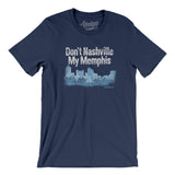 Don't Nashville My Memphis Men/Unisex T-Shirt-Allegiant Goods Co. Vintage Sports Apparel