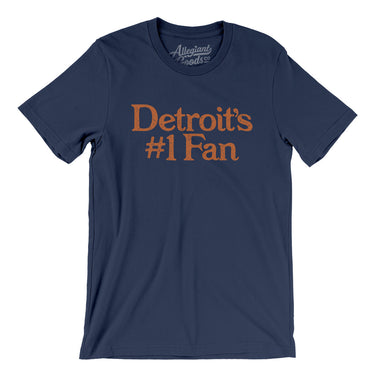 Detroit's Number 1 Fan Men/Unisex T-Shirt-Allegiant Goods Co. Vintage Sports Apparel
