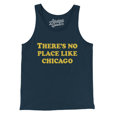 There's No Place Like Chicago Men/Unisex Tank Top-Allegiant Goods Co. Vintage Sports Apparel
