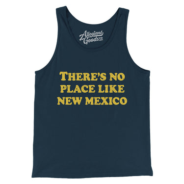 There's No Place Like New Mexico Men/Unisex Tank Top-Allegiant Goods Co. Vintage Sports Apparel
