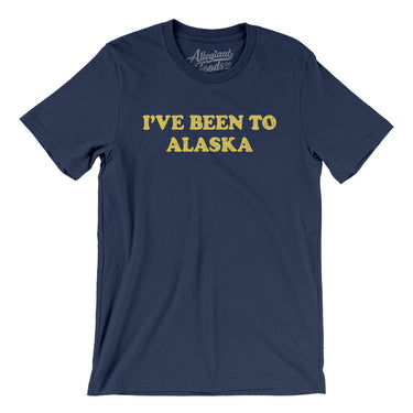 I've Been To Alaska Men/Unisex T-Shirt-Allegiant Goods Co. Vintage Sports Apparel
