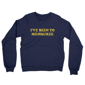 I've Been To Milwaukee Midweight French Terry Crewneck Sweatshirt-Navy-Allegiant Goods Co. Vintage Sports Apparel