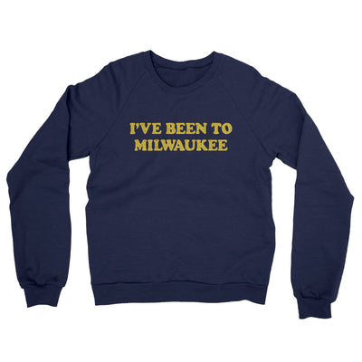 I've Been To Milwaukee Midweight French Terry Crewneck Sweatshirt-Navy-Allegiant Goods Co. Vintage Sports Apparel