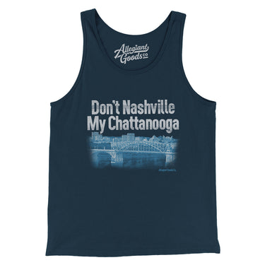 Don't Nashville My Chattanooga Men/Unisex Tank Top-Navy-Allegiant Goods Co. Vintage Sports Apparel