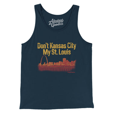 Don't Kansas City My St. Louis Men/Unisex Tank Top-Allegiant Goods Co. Vintage Sports Apparel