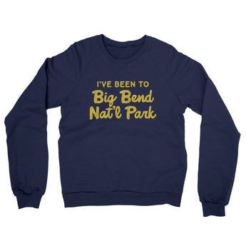 I've Been To Big Bend National Park Midweight French Terry Crewneck Sweatshirt-Allegiant Goods Co. Vintage Sports Apparel