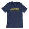 I've Been To North Dakota Men/Unisex T-Shirt-Navy-Allegiant Goods Co. Vintage Sports Apparel