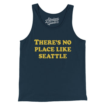 There's No Place Like Seattle Men/Unisex Tank Top-Allegiant Goods Co. Vintage Sports Apparel