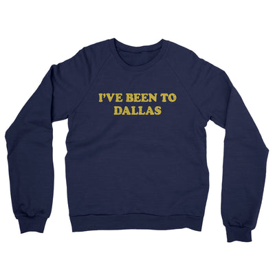 I've Been To Dallas Midweight French Terry Crewneck Sweatshirt-Navy-Allegiant Goods Co. Vintage Sports Apparel