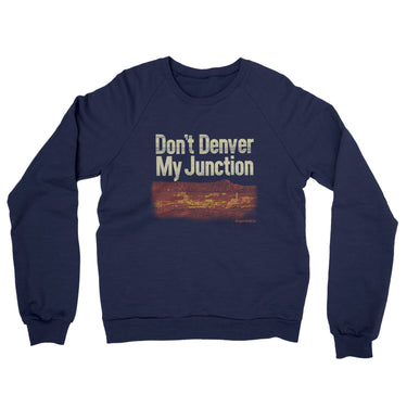Don't Denver My Junction Midweight French Terry Crewneck Sweatshirt-Navy-Allegiant Goods Co. Vintage Sports Apparel