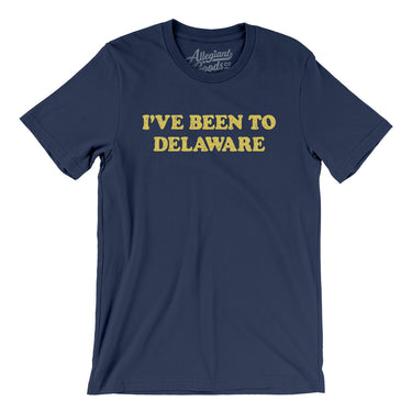 I've Been To Delaware Men/Unisex T-Shirt-Allegiant Goods Co. Vintage Sports Apparel