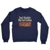 Don't Boulder My Fort Collins Midweight French Terry Crewneck Sweatshirt-Navy-Allegiant Goods Co. Vintage Sports Apparel