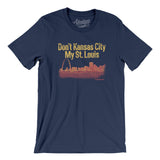 Don't Kansas City My St. Louis Men/Unisex T-Shirt-Allegiant Goods Co. Vintage Sports Apparel