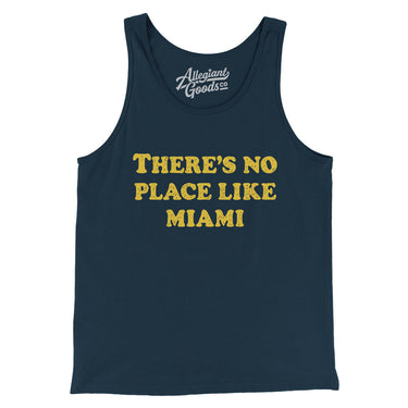 There's No Place Like Miami Men/Unisex Tank Top-Allegiant Goods Co. Vintage Sports Apparel