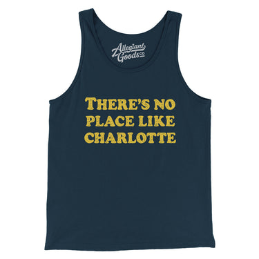 There's No Place Like Charlotte Men/Unisex Tank Top-Allegiant Goods Co. Vintage Sports Apparel