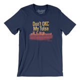 Don't Okc My Tulsa Men/Unisex T-Shirt-Allegiant Goods Co. Vintage Sports Apparel