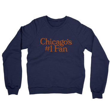Chicago's Number 1 Fan Midweight French Terry Crewneck Sweatshirt-Navy-Allegiant Goods Co. Vintage Sports Apparel