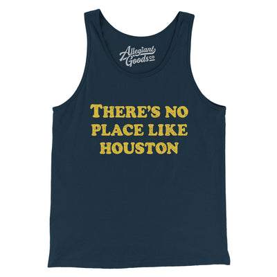 There's No Place Like Houston Men/Unisex Tank Top-Navy-Allegiant Goods Co. Vintage Sports Apparel