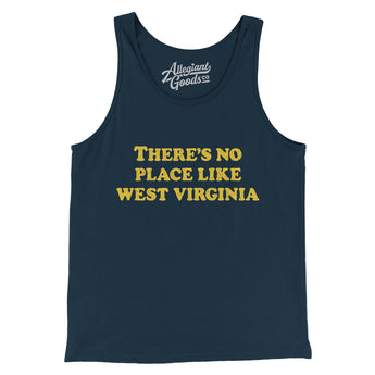 There's No Place Like West Virginia Men/Unisex Tank Top-Allegiant Goods Co. Vintage Sports Apparel