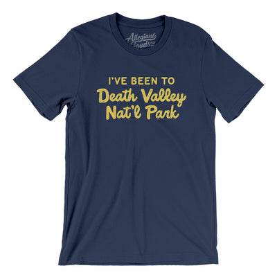 I've Been To Death Valley National Park Men/Unisex T-Shirt-Navy-Allegiant Goods Co. Vintage Sports Apparel