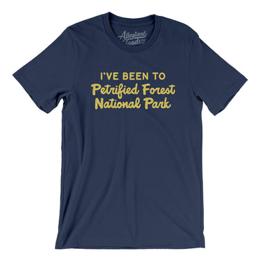 I've Been To Petrified Forest National Park Men/Unisex T-Shirt-Allegiant Goods Co. Vintage Sports Apparel